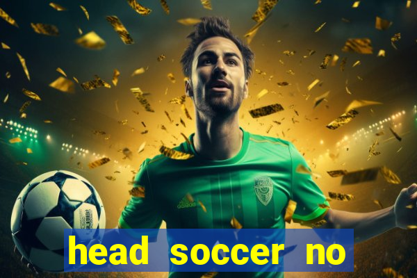 head soccer no click jogos